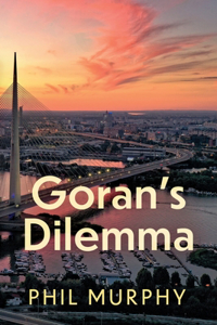 Goran’s Dilemma