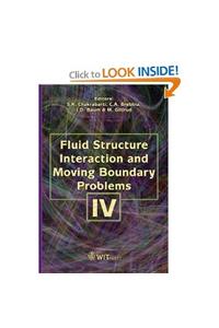 Fluid Structure Interaction and Moving Boundary Problems IV