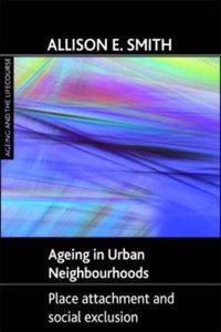 Ageing in Urban Neighbourhoods