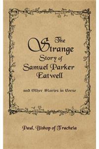 The Strange Story of Samuel Parker Eatwell and Other Stories