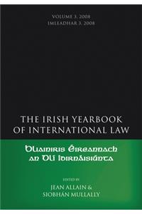 Irish Yearbook of International Law, Volume 3, 2008