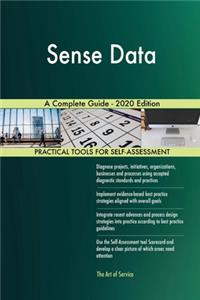 Sense Data A Complete Guide - 2020 Edition