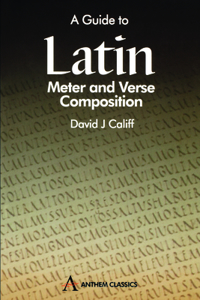 Guide to Latin Meter and Verse Composition