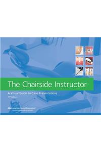 The Chairside Instructor