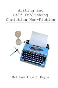 Writing and Self Publishing Christian Nonfiction