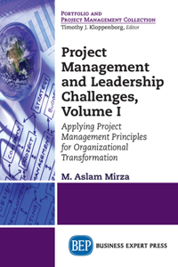 Project Management and Leadership Challenges, Volume I