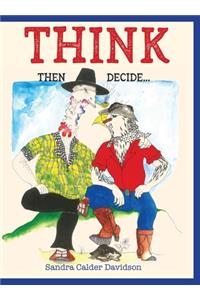 Think Then Decide