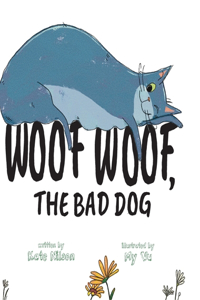 Woof, Woof, The Bad Dog