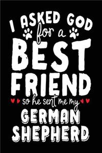 I Asked God For A Best Friend So He Sent Me My German Shepherd