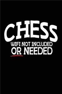 Chess Wifi Not Included or Needed