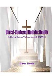 Christ-Centered Holistic Health