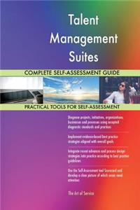 Talent Management Suites Complete Self-Assessment Guide