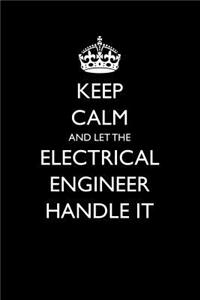 Keep Calm and Let the Electrical Engineer Handle It