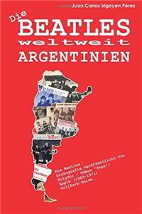 Die Beatles Weltweit: Argentinien: Diskografie Veroffentlicht Von Polydor / Odeon 
