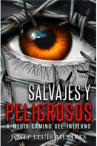 Salvajes y Peligrosos