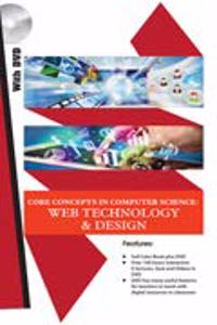 Core Concepts In Computer Science Web Technology & Design (Book With Dvd)