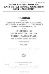 Dietary Supplement Safety ACT: How Is the Food and Drug Administration Doing 10 Years Later?