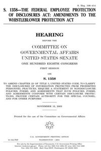 S. 1358--The Federal Employee Protection of Disclosures ACT