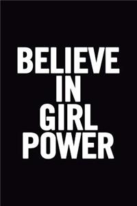 Believe in Girl Power