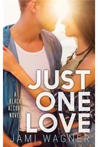 Just One Love