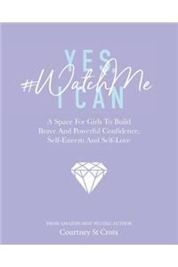 Yes, I Can - #watchme