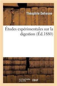 Études Expérimentales Sur La Digestion