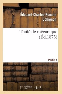 Traité de Mécanique. Partie 1
