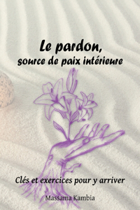 pardon, source de paix intérieure