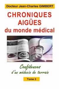Chroniques aigües du monde médical