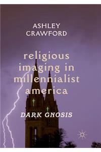 Religious Imaging in Millennialist America