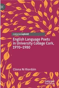 English Language Poets in University College Cork, 1970-1980