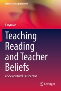 Teaching Reading and Teacher Beliefs: A Sociocultural Perspective