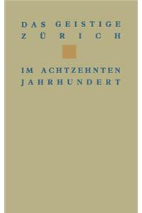Das Geistige Zürich Im 18. Jahrhundert