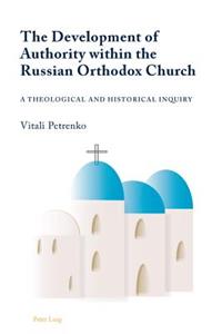 Development of Authority Within the Russian Orthodox Church