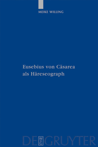 Eusebius Von Cäsarea ALS Häreseograph