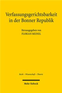 Verfassungsgerichtsbarkeit in Der Bonner Republik