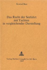 Das Recht der Seefahrt mit Yachten in vergleichender Darstellung