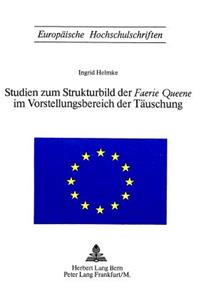 Studien zum Strukturbild der «Faerie Queene» im Vorstellungsbereich der Taeuschung