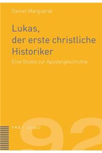 Lukas, Der Erste Christliche Historiker