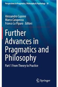 Further Advances in Pragmatics and Philosophy