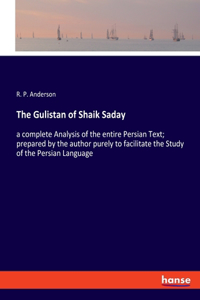 Gulistan of Shaik Saday