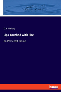 Lips Touched with Fire