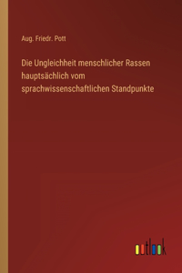 Ungleichheit menschlicher Rassen hauptsächlich vom sprachwissenschaftlichen Standpunkte