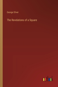 Revelations of a Square