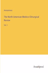 North American Medico-Chirurgical Review