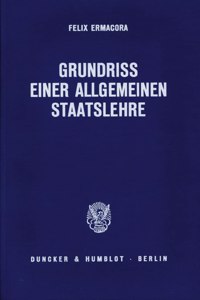 Grundriss Einer Allgemeinen Staatslehre