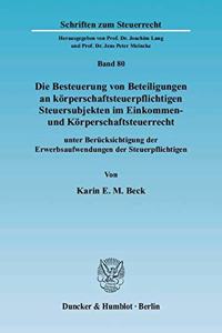 Die Besteuerung Von Beteiligungen an Korperschaftsteuerpflichtigen Steuersubjekten Im Einkommen- Und Korperschaftsteuerrecht
