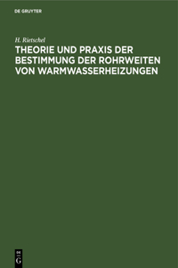 Theorie Und PRAXIS Der Bestimmung Der Rohrweiten Von Warmwasserheizungen