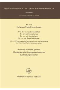 Isolierung homogen gelöster Übergangsmetall-Komplexkatalysatoren aus Produktgemischen