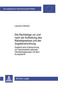Die Rechtslage VOR Und Nach Der Aufhebung Des Rabattgesetzes Und Der Zugabeverordnung